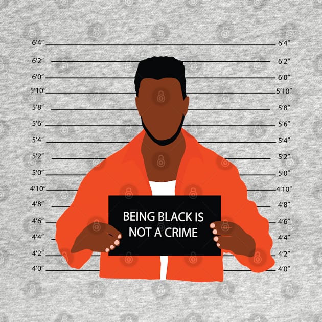 Being Black is Not a Crime Protest by blackartmattersshop